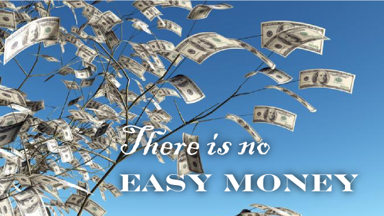 no easy money